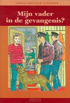 mijn-vader-in-de-gevangenis