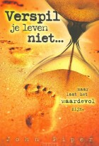 verspil-je-leven-niet