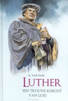 luther-een-trouwe-knecht-van-god