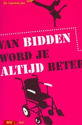 van-bidden-word-je-altijd-beter