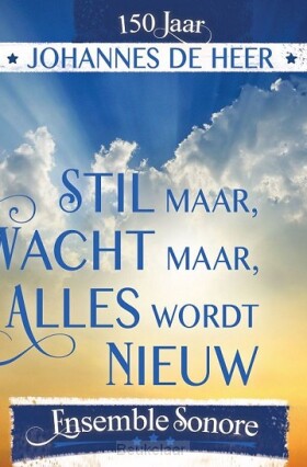 stil-maar-wacht-maar-alles-wordt