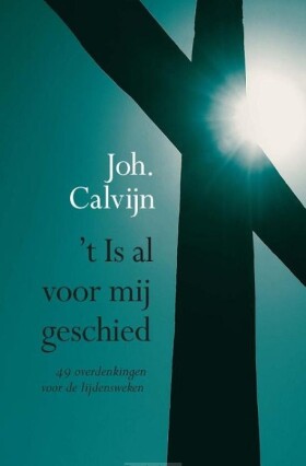 -t-is-al-voor-mij-geschied