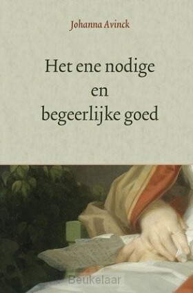 ene-nodige-en-begeerlijke-goed
