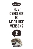 hoe-overleef-ik-moeilijke-mensen
