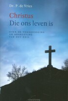 christus-die-ons-leven-is