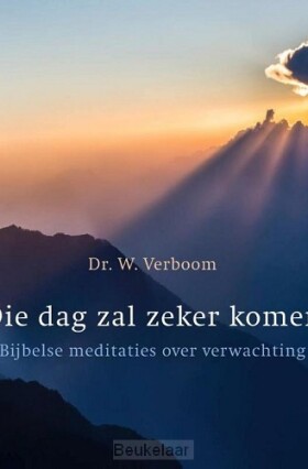 die-dag-zal-zeker-komen