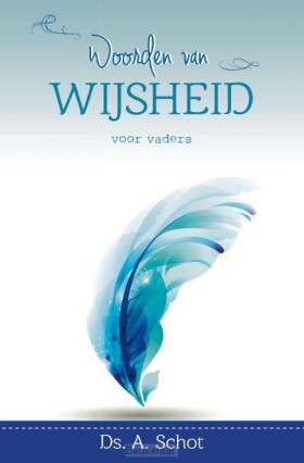 woorden-van-wijsheid-voor-vaders