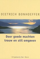 door-goede-machten-trouw-en-stil-omgeven