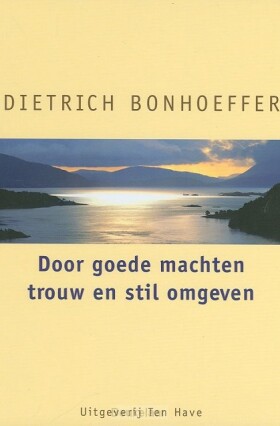 door-goede-machten-trouw-en-stil-omgeven