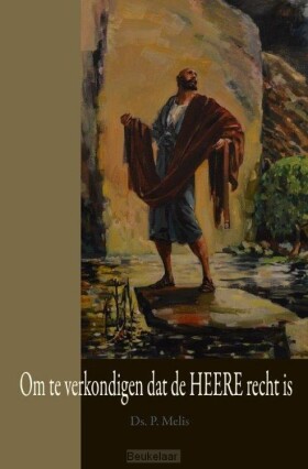 om-te-verkondigen-dat-de-heere-recht-is