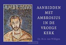 aanbidden-met-ambrosius-in-de-vroege-ker
