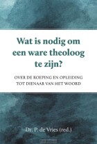 wat-is-nodig-om-een-ware-theoloog-te-zij