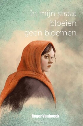 in-mijn-straat-bloeien-geen-bloemen
