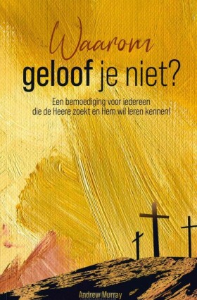 waarom-geloof-je-niet-